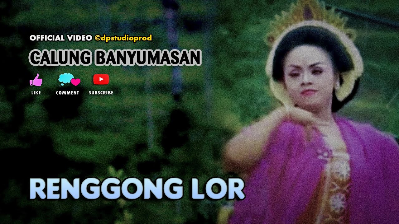 Calung Lengger Banyumasan RENGGONG LOR Gending Campursari Jawa ©dpstudioprod [OFFICIAL VIDEO]