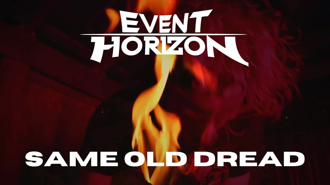 Event Horizon - Same Old Dread - Official Music Video