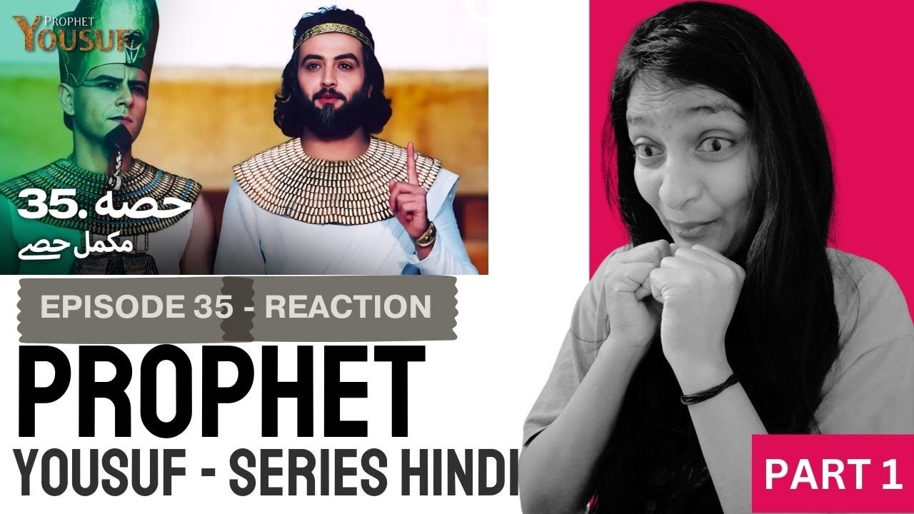 INDIAN REACTION onحضرت یوسف قسط نمبر 35 | اردو ڈب | PART 1 | Prophet Yousuf #हज़रतयूसुफ़  #islam