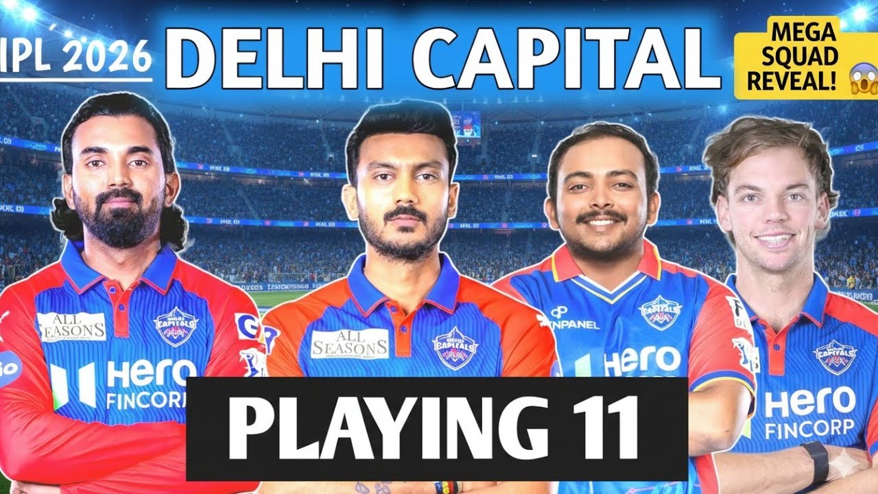 Delhi Capitals New Playing 11 For Tata IPL 2026|| DC NEW playing 11 for tata ipl 2026