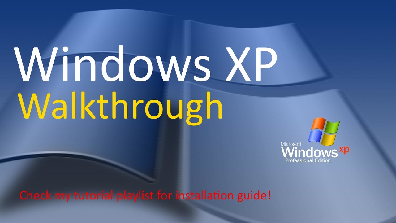 Windows Xp Walkthrough (2023)