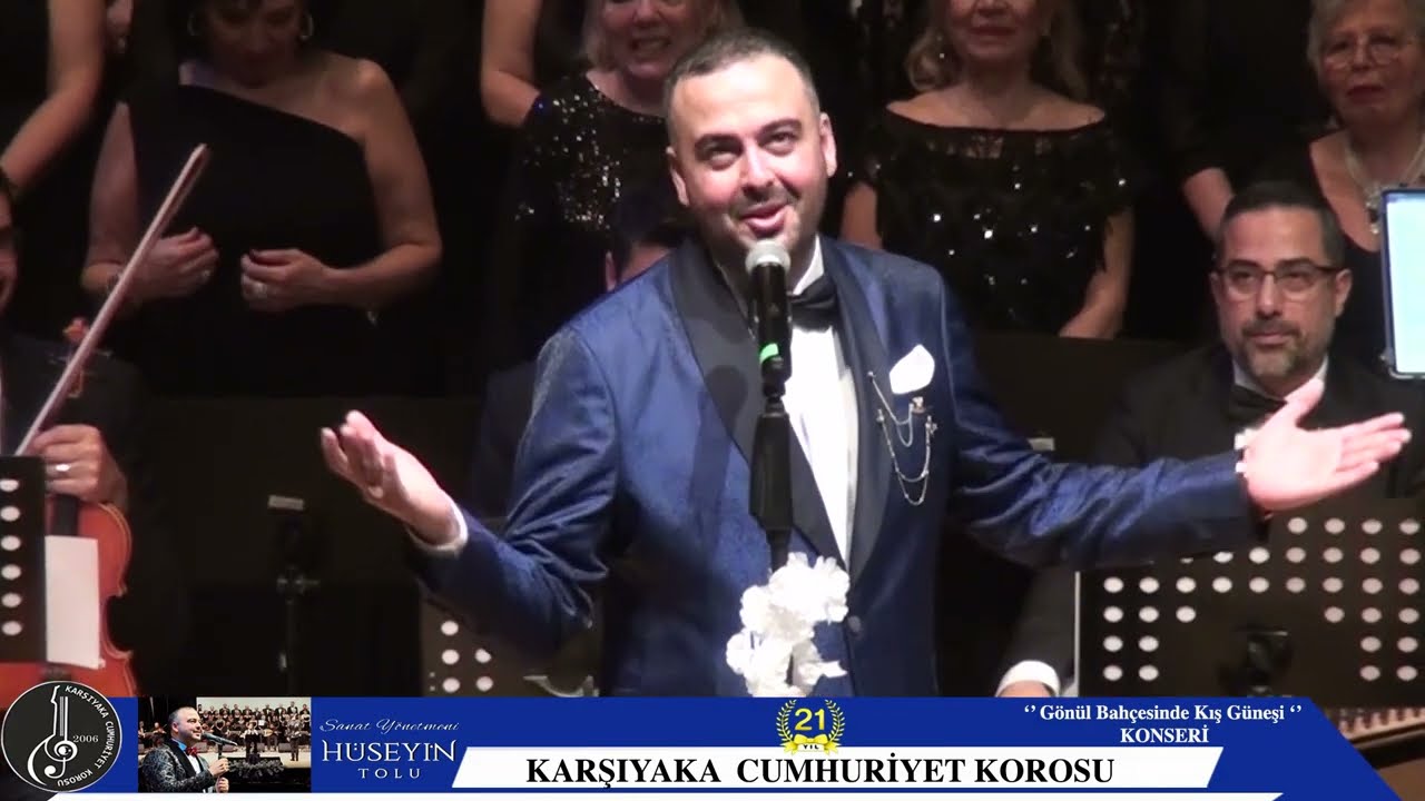 KARŞIYAKA CUMHURİYET KOROSU*SANAT YÖNETMENİ HÜSEYİN TOLU *AŞK BÖYLEDİR