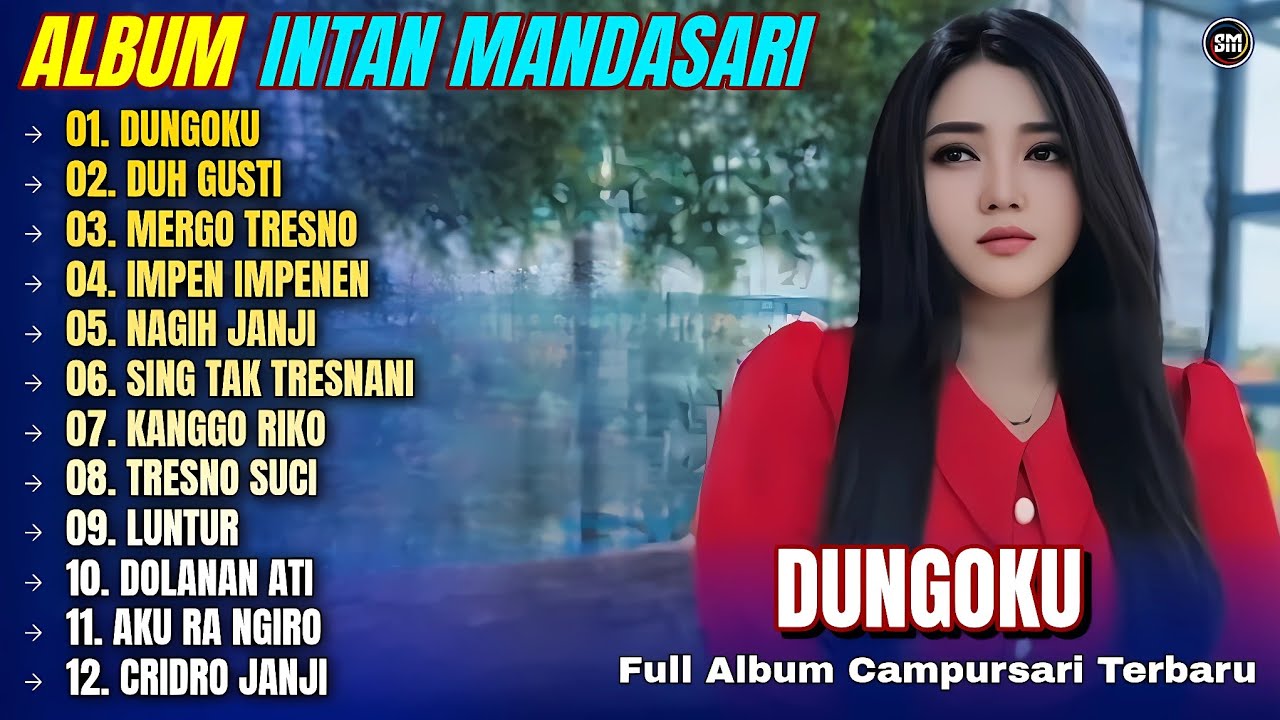 Album Intan Mandasari || DUNGOKU - DUH GUSTI - MERGO TRESNO -Full Album Campursari Terbaru 2025