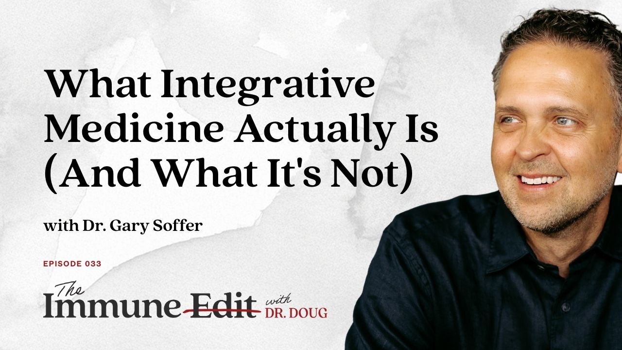 What Integrative Medicine Actually Is (And What It's Not) with Dr. Gary Soffer