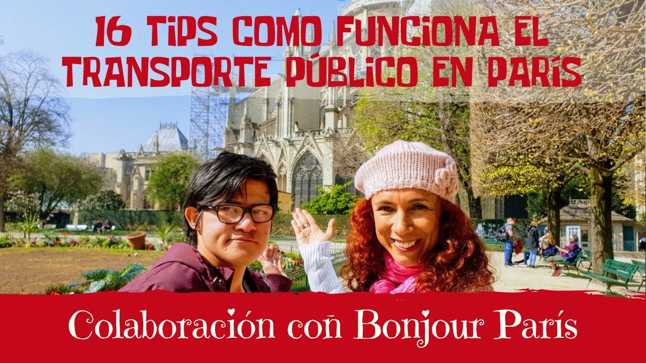 16 Tips Como Funciona el Transporte Público en Paris - Colaboración con Bonjour París