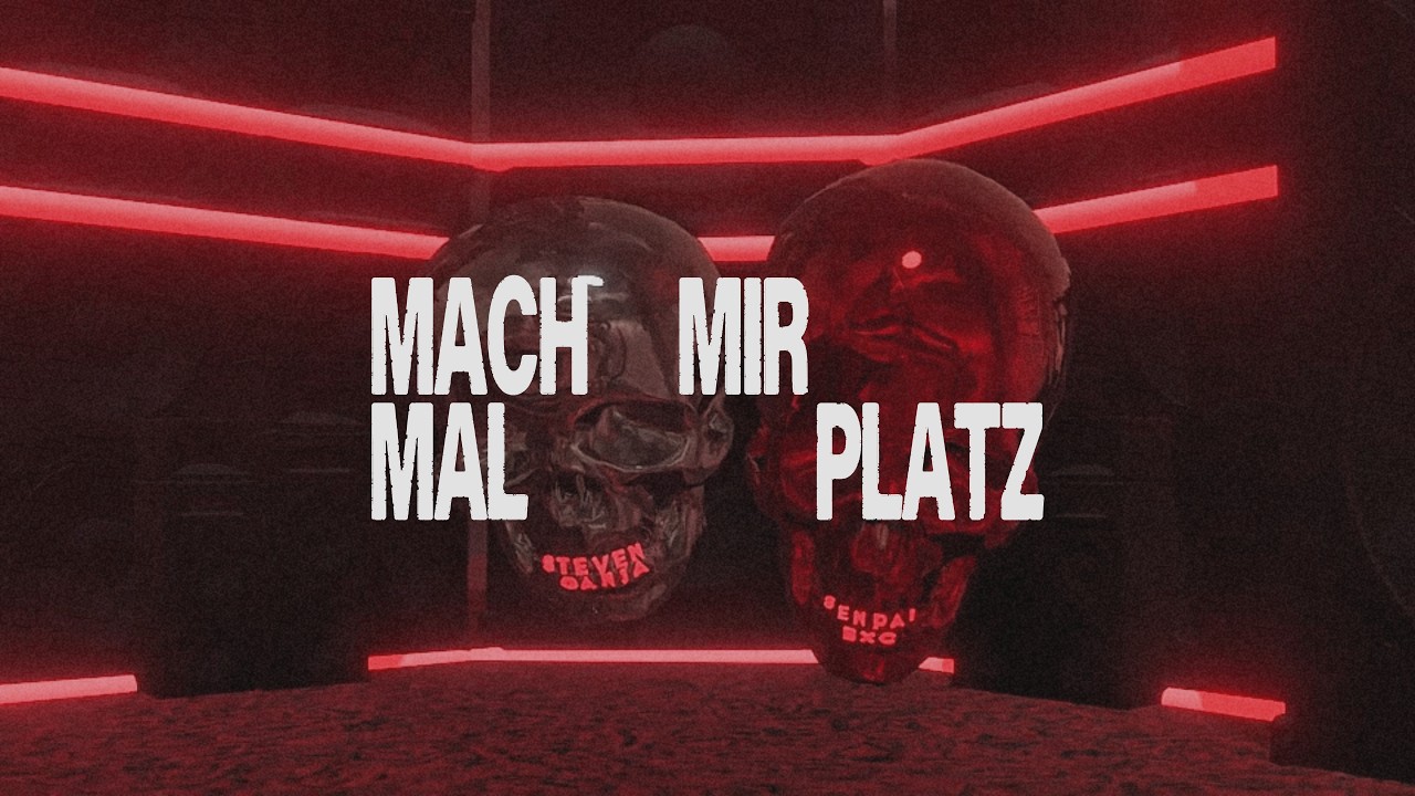 SenpaiBXC x STEVEN GANJA - MACH MIR MAL PLATZ [Official Visualiser]