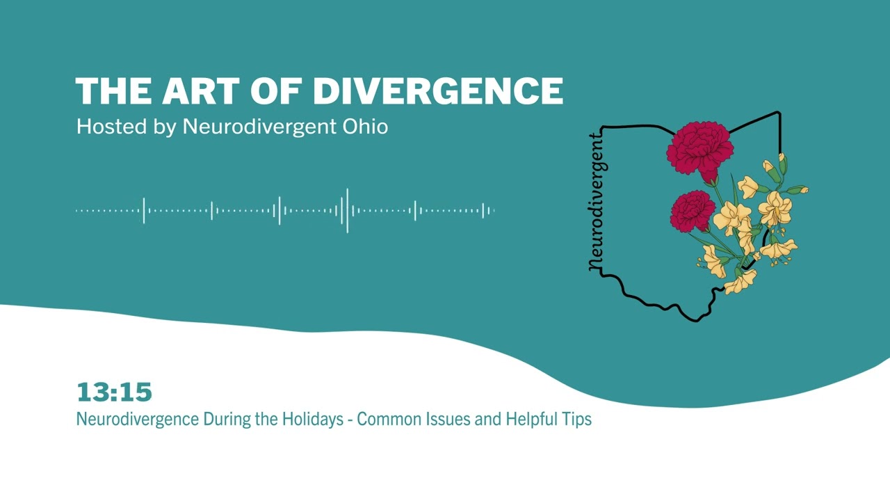 Episode 3: Neurodivergence During the Holidays - Common Issues and Helpful Tips