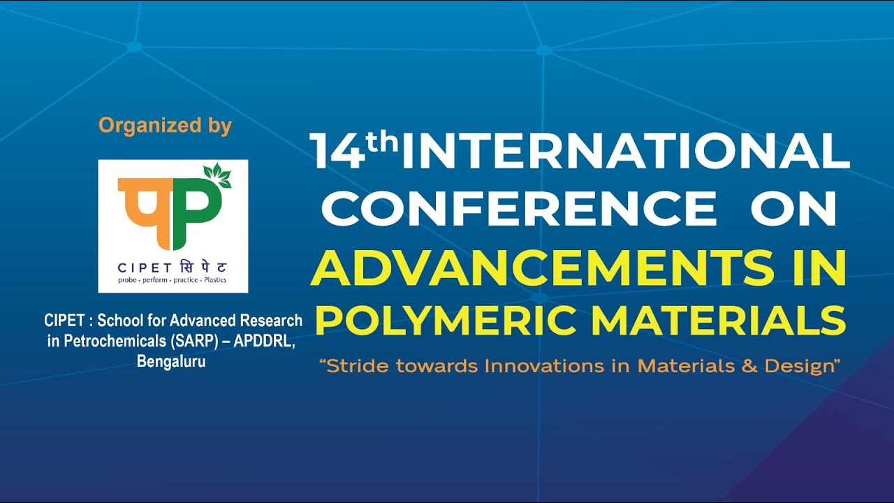 CIPET | Central Institute of Petrochemicals Engineering & Technology | International Conference 2023