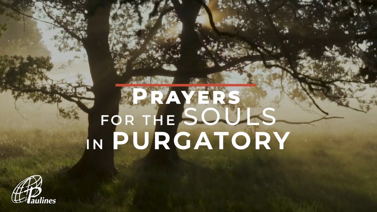 PRAYERS FOR THE SOULS IN PURGATORY