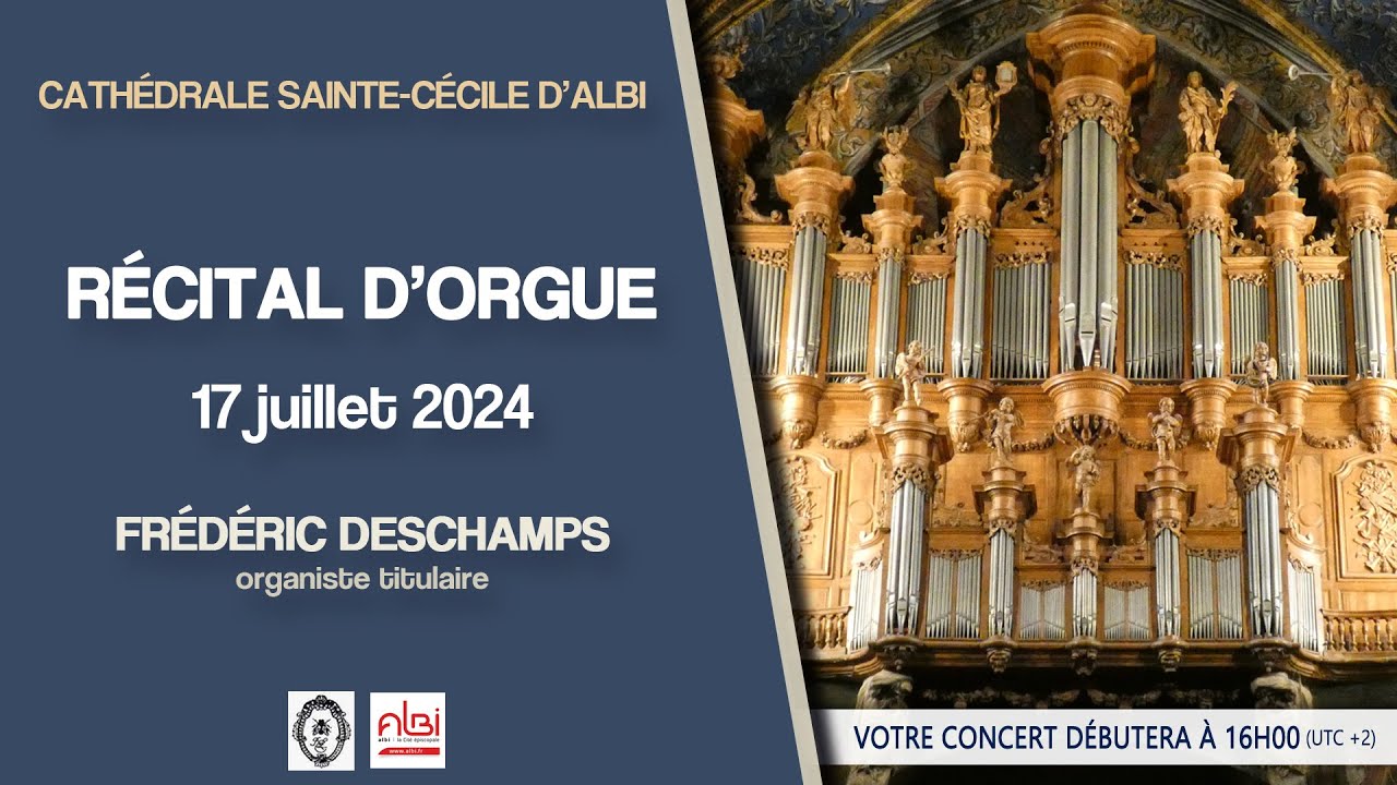 Concert d'orgue à la cathédrale d'Albi - 17 juillet 2024