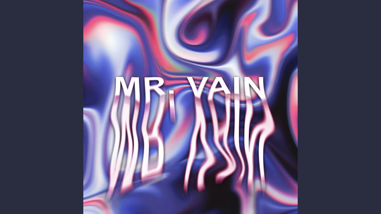 MR. VAIN