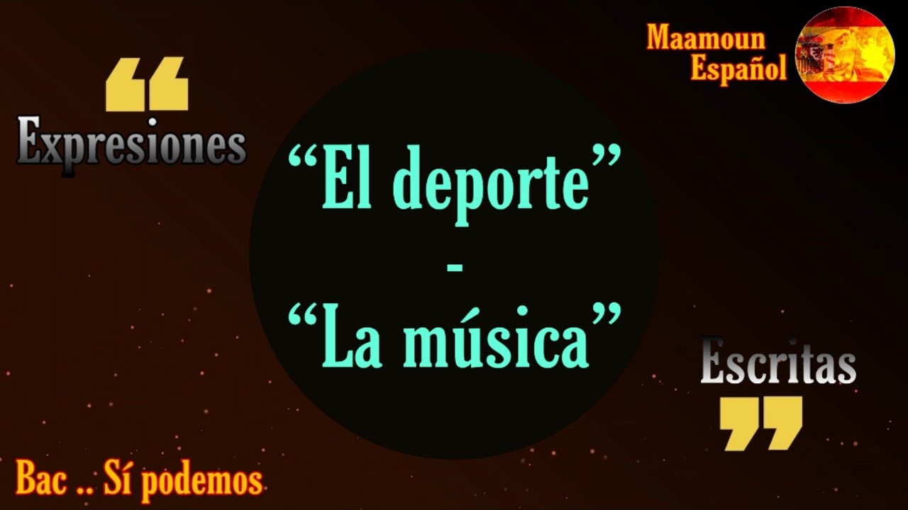 Expresiones escritas  |  Ámbito personal: «El deporte» y «La música»