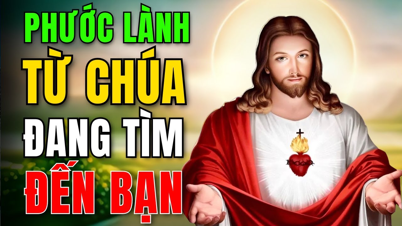 PHƯỚC LÀNH Từ CHÚA LUÔN TÌM ĐẾN BẠN | Lời Chúa Mỗi Ngày Chữa Lành.