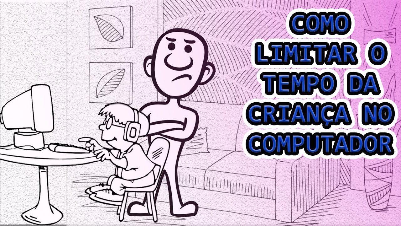 Como controlar o tempo das crian&ccedil;as no computador