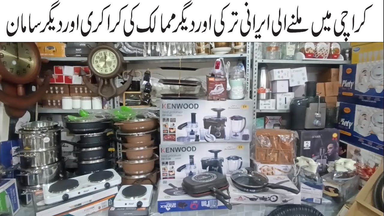 Irani Turkish & Others Imported & Local Crockery & Other Products at Chawla Market Karachi
