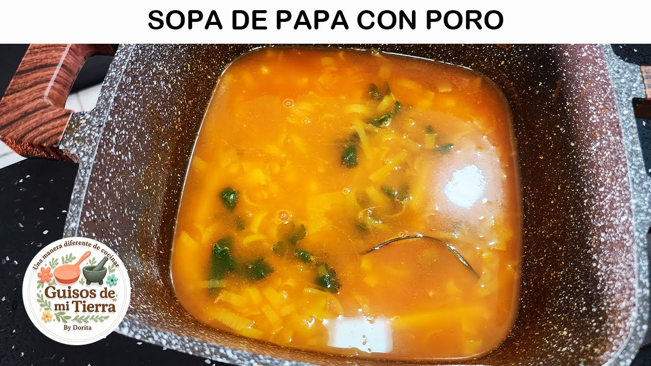 Sopa de papa y poro | Guisos de mi tierra