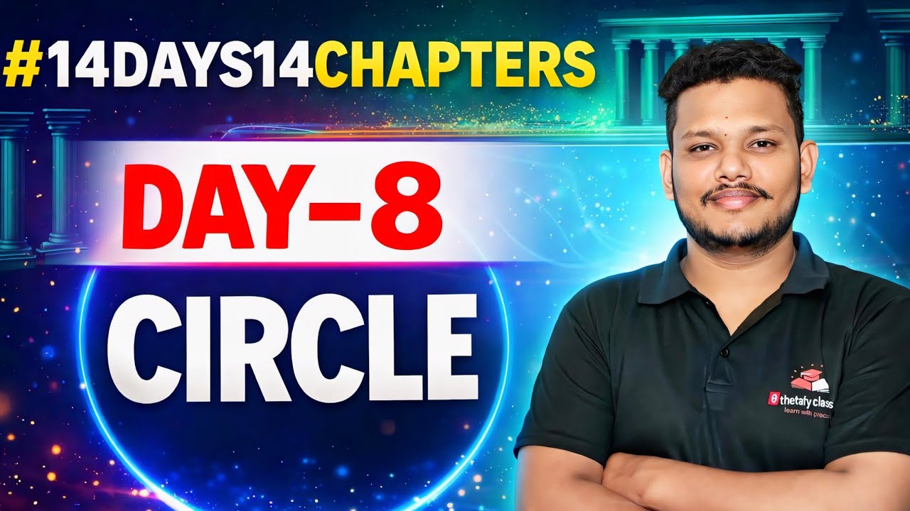 Class 10 Maths | Circle Full Chapter | Day 8 | Board Exam Special | Thetafy Classes Live