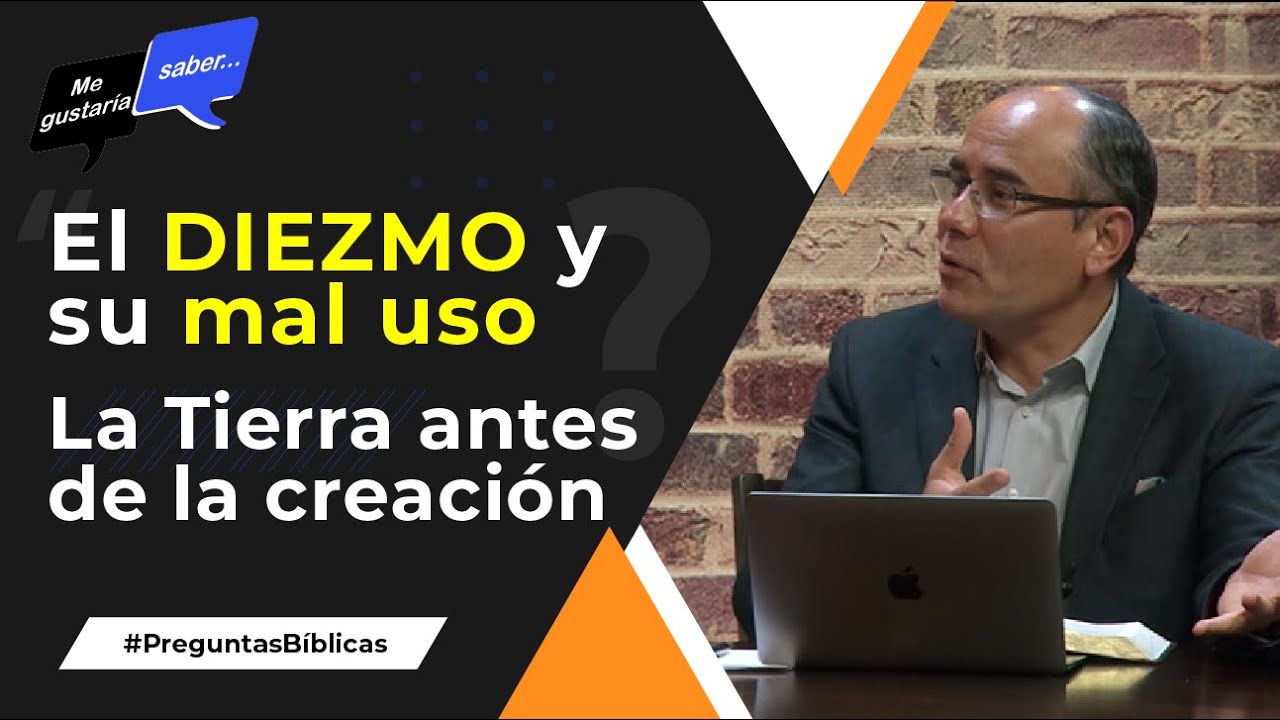 59. El diezmo y su mal uso / La tierra antes de la creación || Me Gustaría Saber