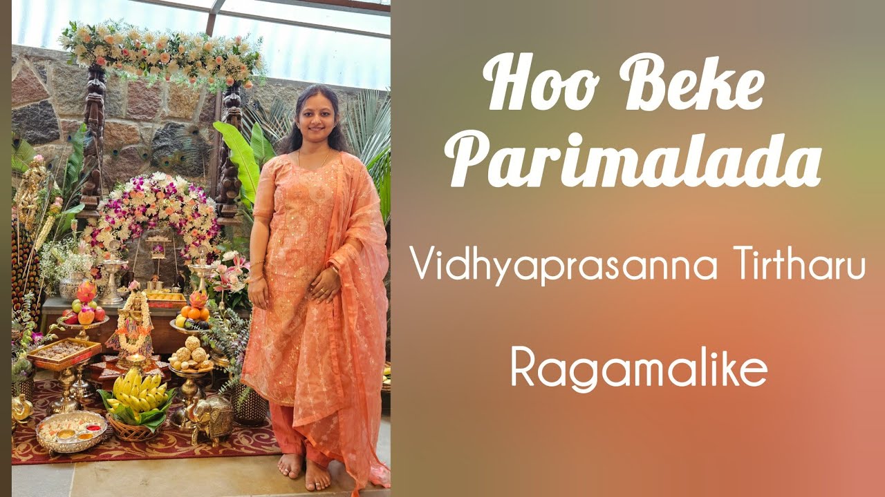 Hoo Beke Parimalada | Vidhyaprasanna Tirtharu | Ragamalike | Maithry A