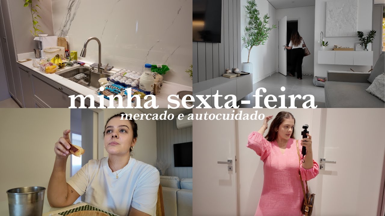 Rotina de sexta, mercado, organizando compras, trabalho e autocuidado