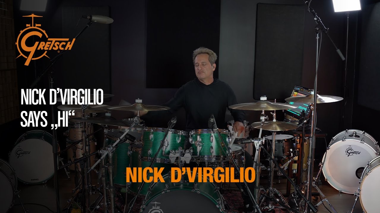 Gretsch Drums: Nick D'Virgilio says 