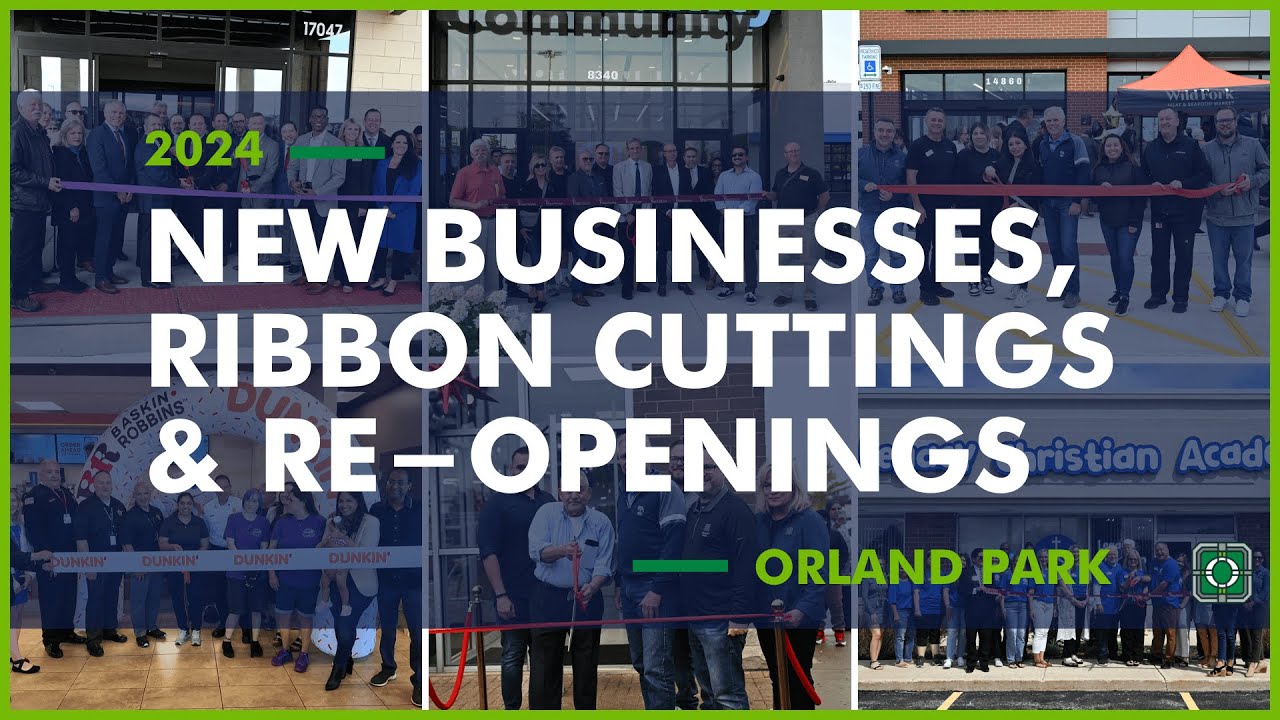 2024 New Businesses, Ribbon Cuttings & Re-Openings | Orland Park