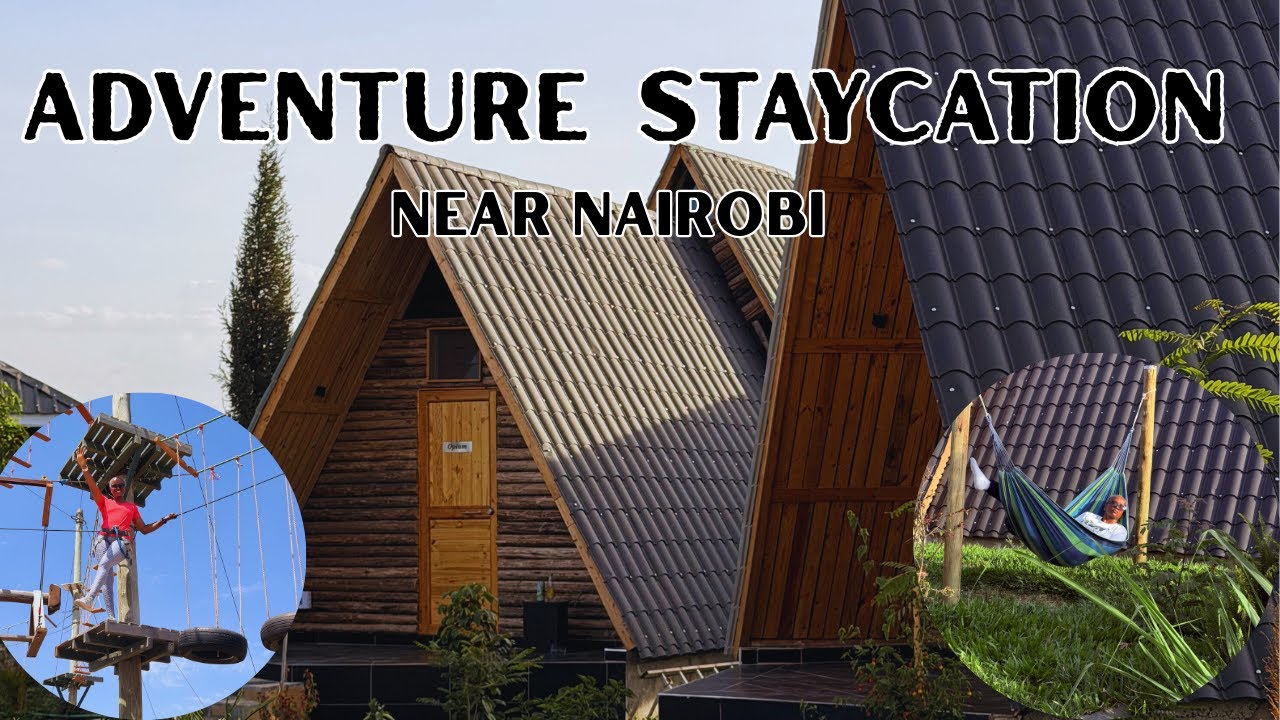 This Might Be the Most Unique Staycation in Kitengela | Nkasiri Adventure Park