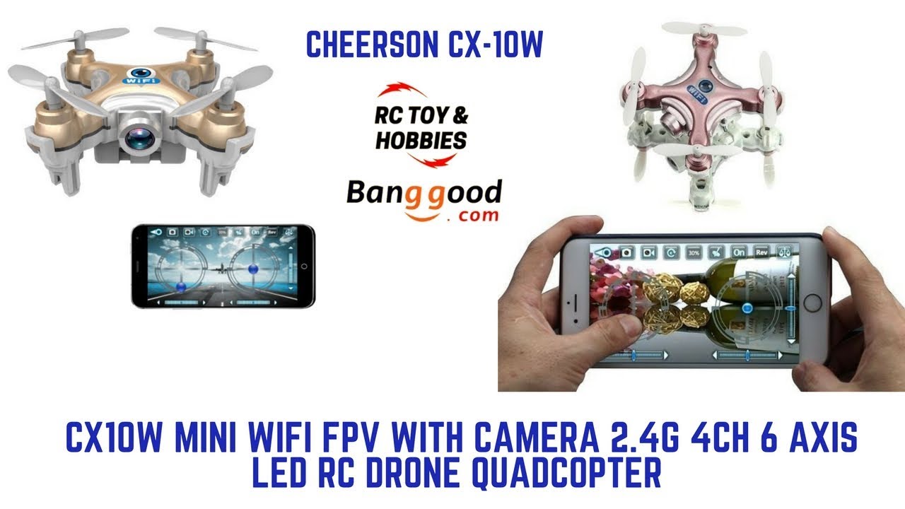 Cheerson CX-10W, Nano WiFi FPV Quadcopter !
