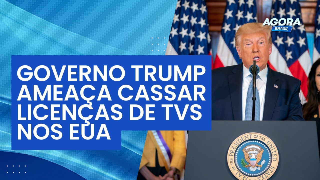 Governo Trump ameação fechar emissoras de TV nos EUA | Agora Brasil