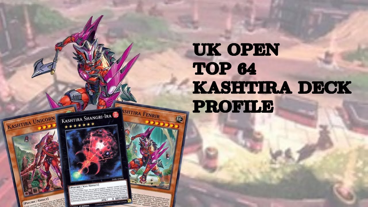 Kashtira Top 64 UK Open Deck profile