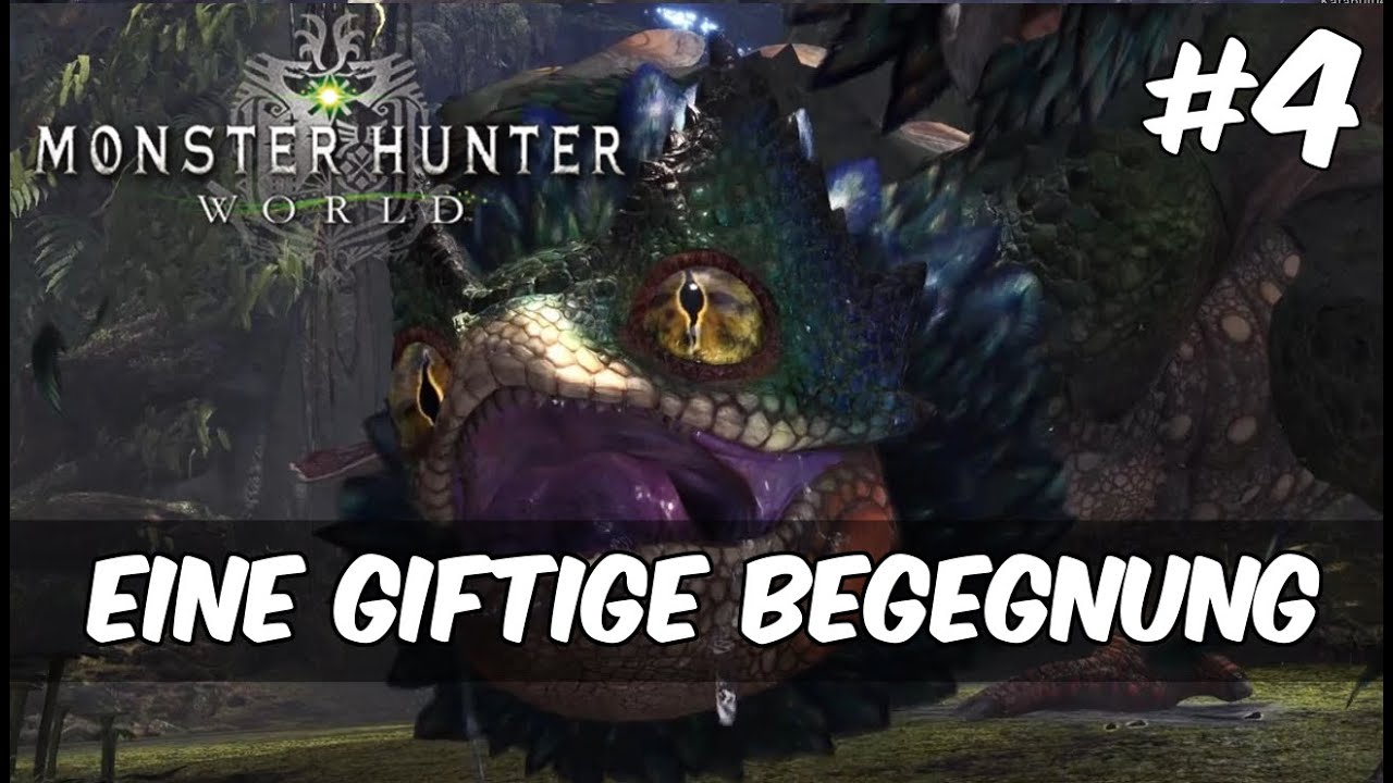 Monster Hunter World #4 - Eine giftige Begegnung | [Gameplay | Deutsch]