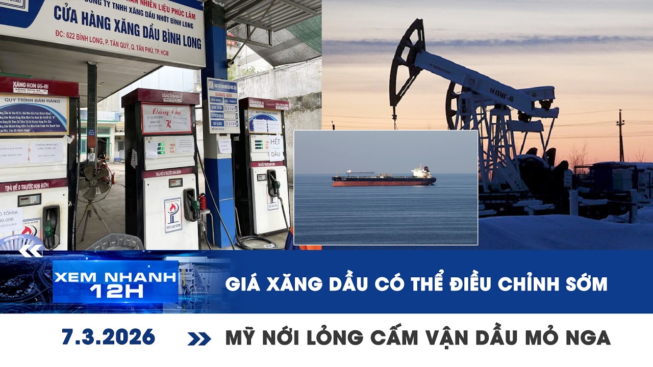 [LIVE] XEM NHANH 12H: Giá xăng dầu có thể điều chỉnh sớm | Mỹ nới lỏng cấm vận dầu mỏ Nga