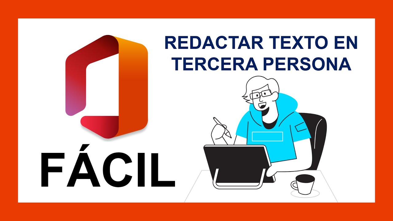 ✅ Cómo redactar un texto en tercera persona [Fácil y rápido]