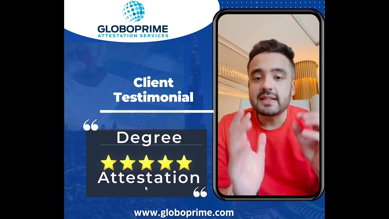 Urgent Degree Attestation UAE &ndash; Fast Certificate Attestation for Employment Visa | GloboPrime Review