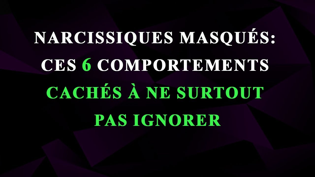6 signes des narcissiques masqués à connaître