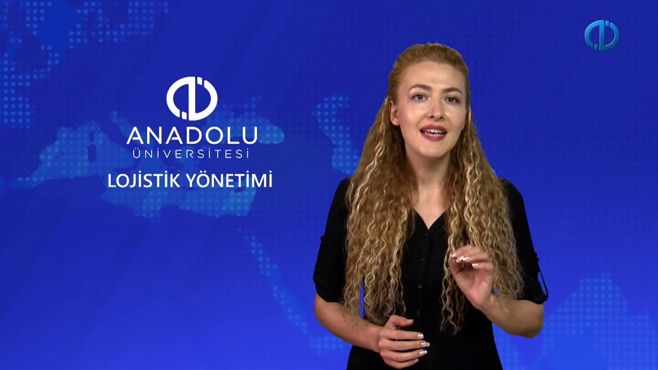 LOJİSTİK YÖNETİMİ - Ünite 3 Konu Anlatımı 1