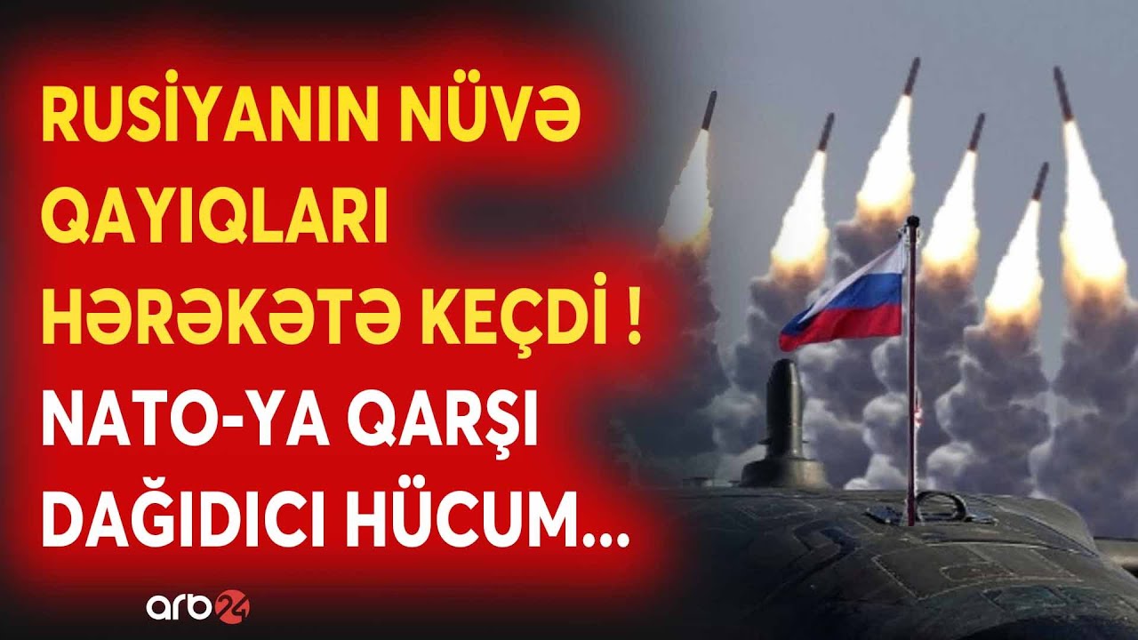 SON DƏQİQƏ! Rusiya NÜVƏ SİLAHINI İŞƏ SALDI? - Sualtı qayıqlar HƏRƏKƏTƏ KEÇDİ - NƏ BAŞ VERİR?