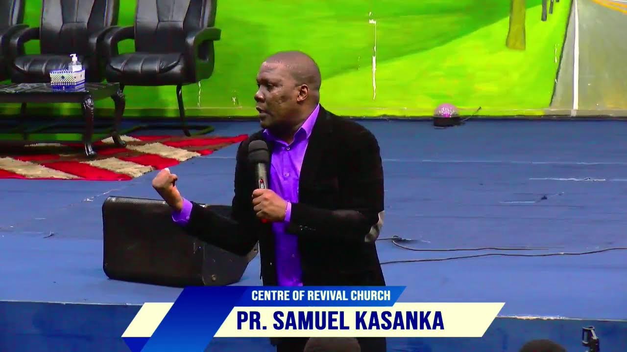 PR. SAMUEL KASANKA - LIVE