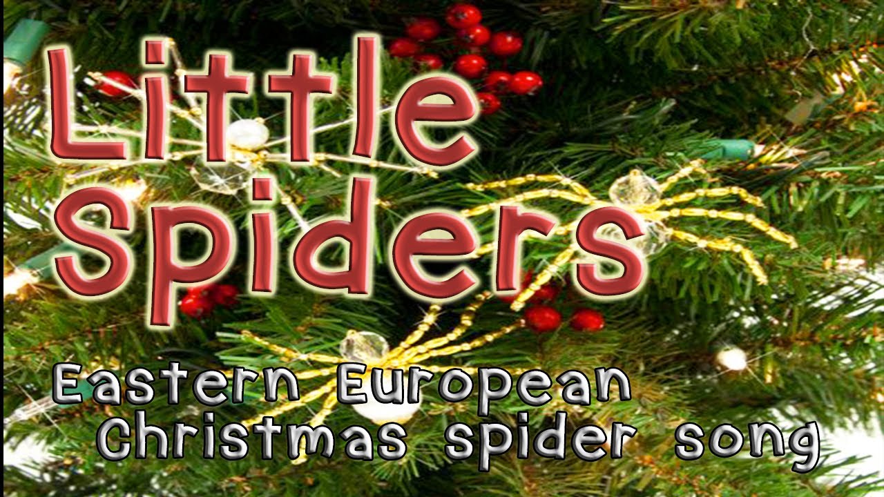 Christmas spider song | 'Little Spiders' | Eastern European. Ukraine. Poland. Germany