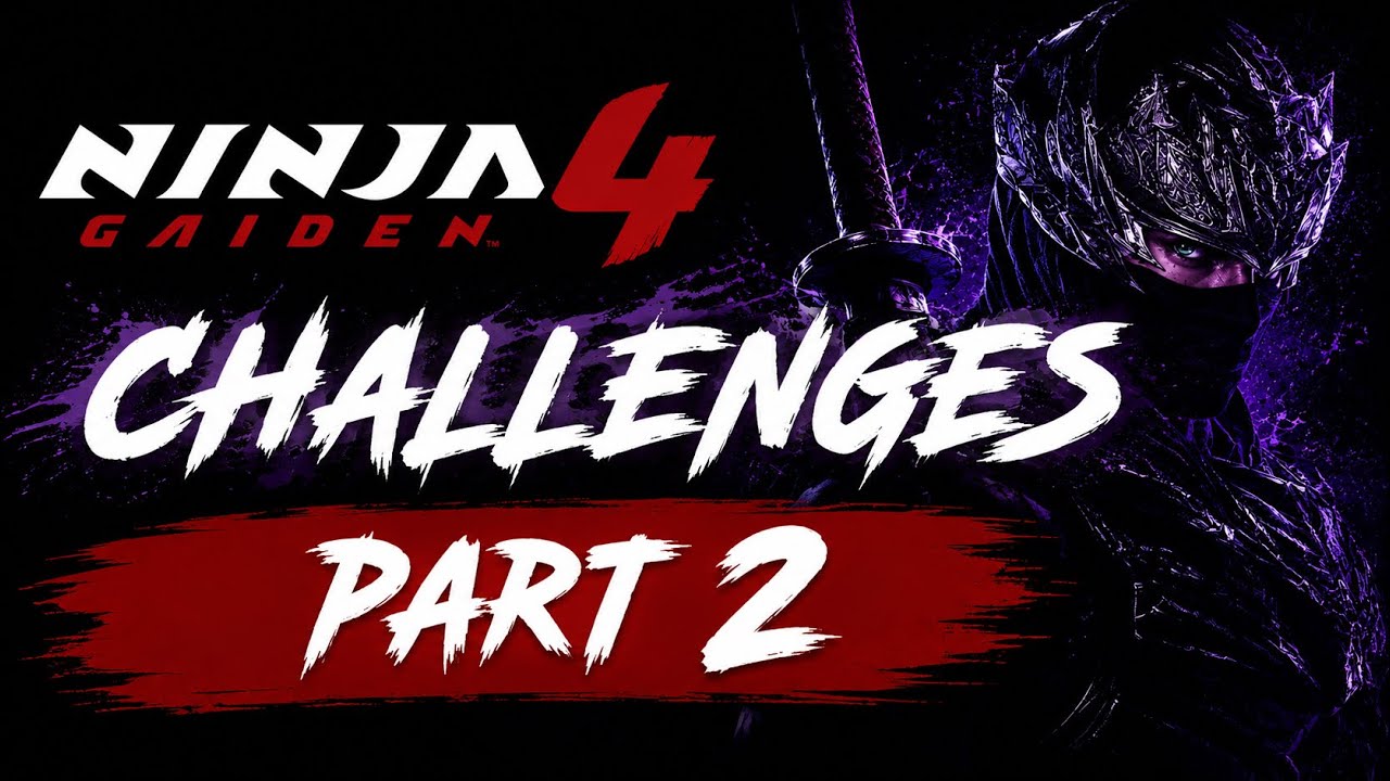 NINJA GAIDEN 4 | CHALLENGES | PART 2