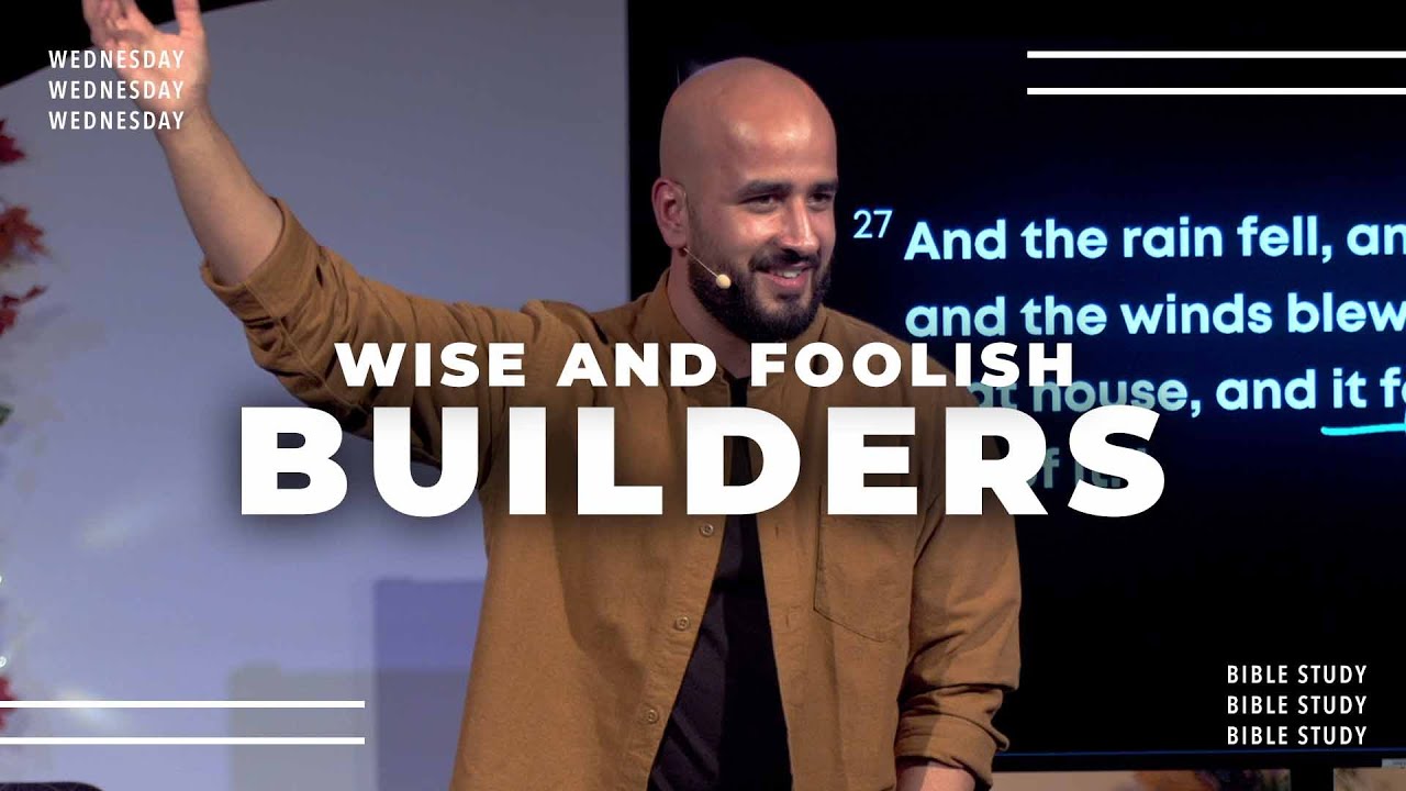 Wise and Foolish Builders  | Sermon on the Mount