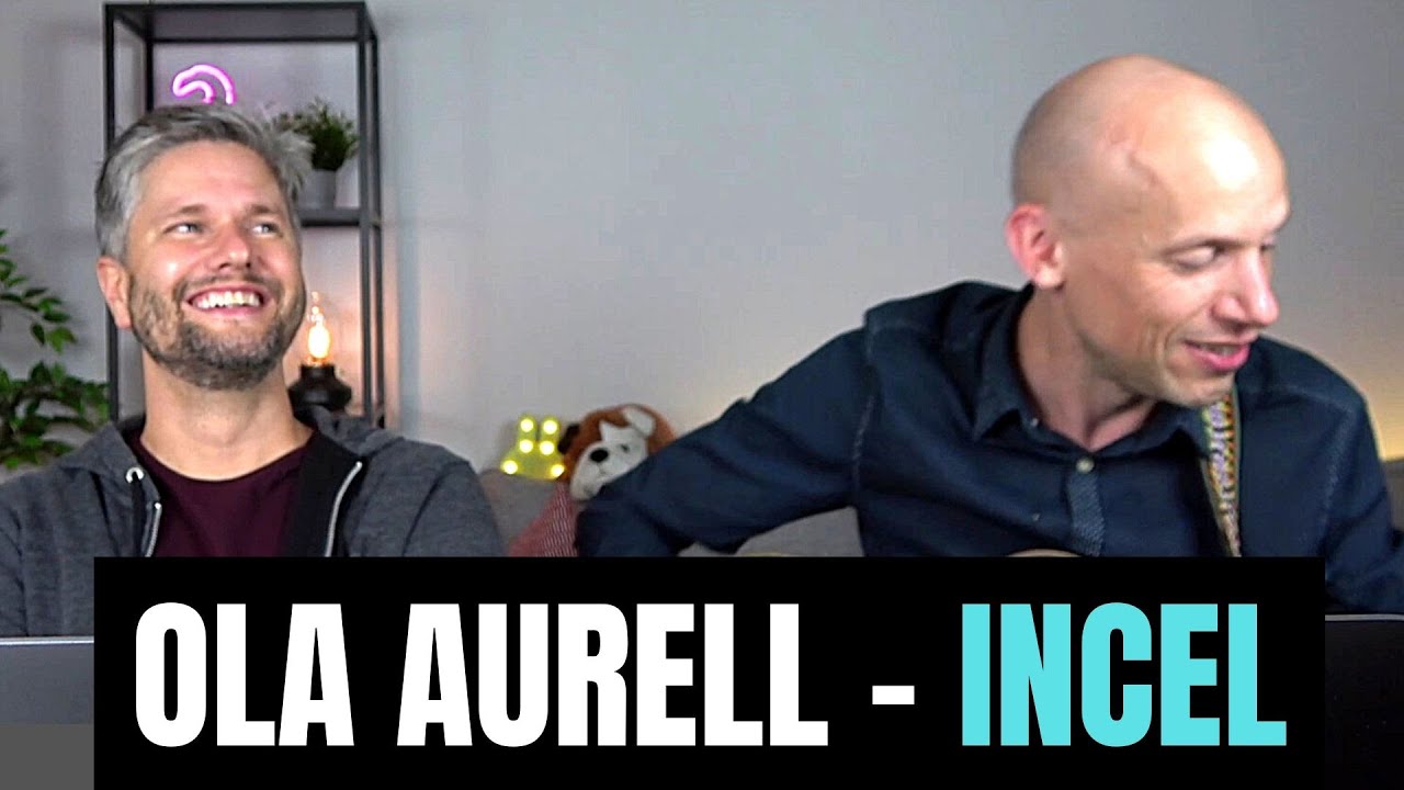 Ola Aurell: Incel | Klipp fr&aring;n livestream
