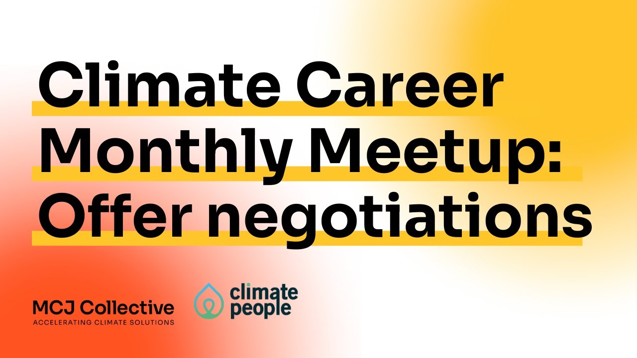 Climate Career Advancement: Offer Negotiations with Gaurav Valani