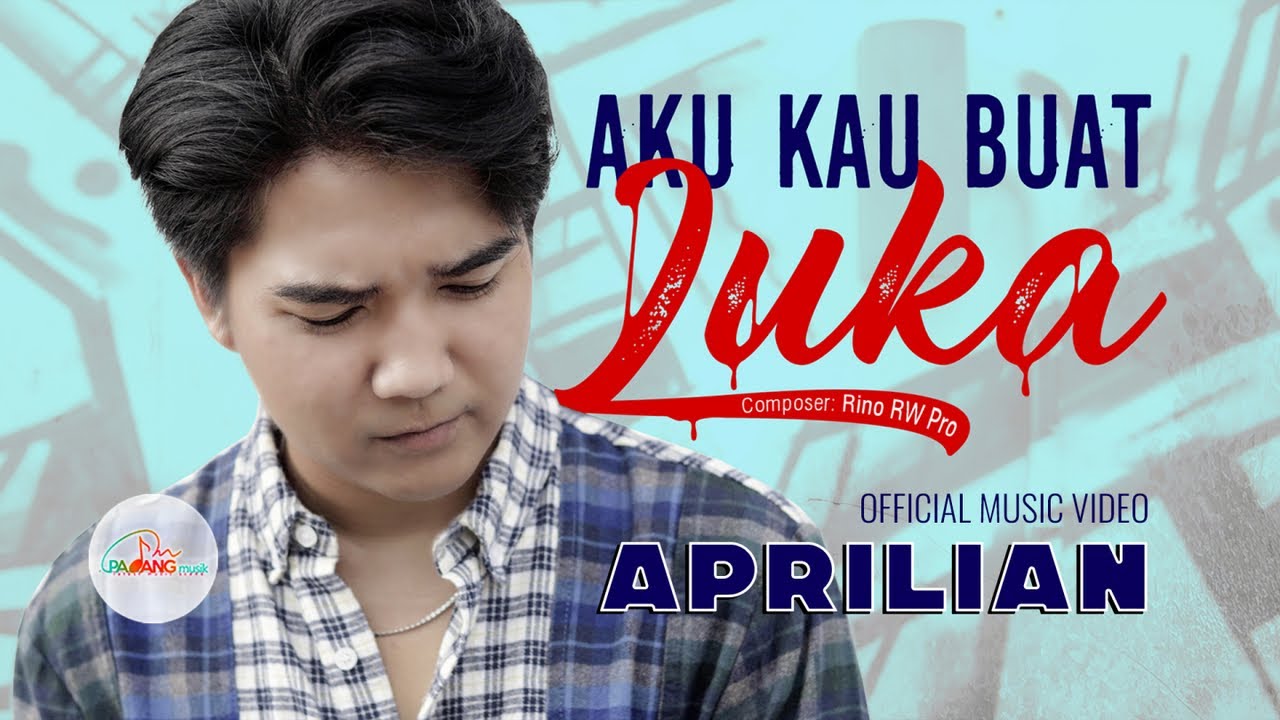 Aprilian - Aku Kau Buat Luka (Official Music Video)