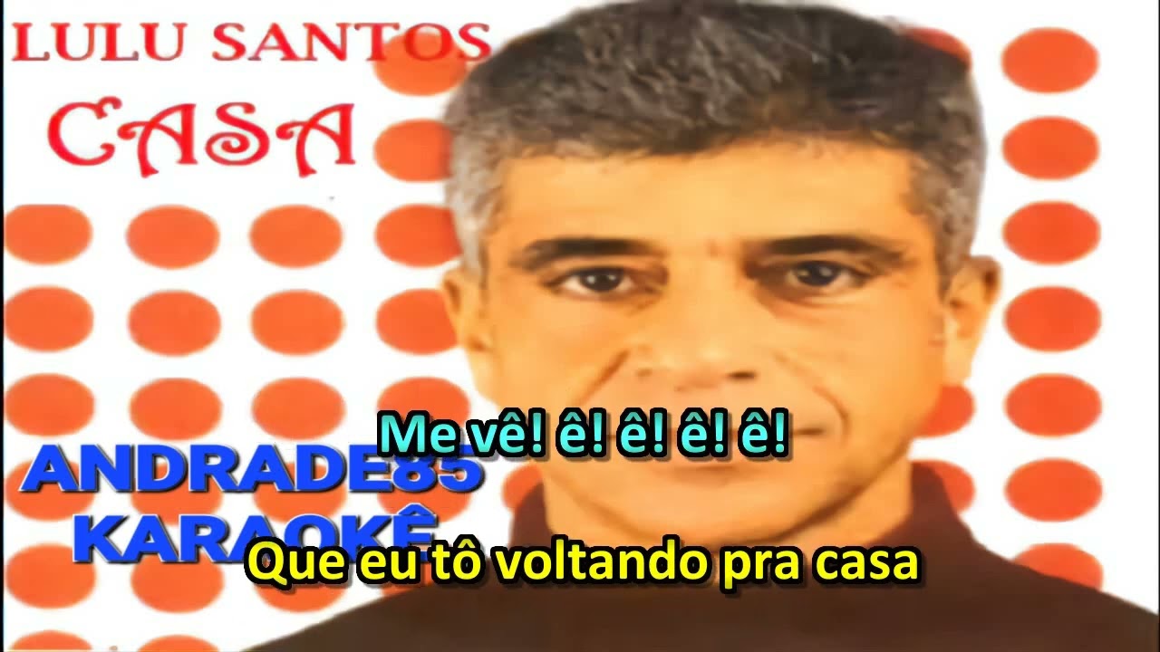 LULU SANTOS - CASA KARAOKÊ