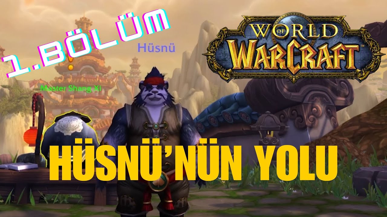 World Of Warcraft Panda Hüsnü'nün yolu \ Dizi tadında World of Warcraft #worldofwarcraft