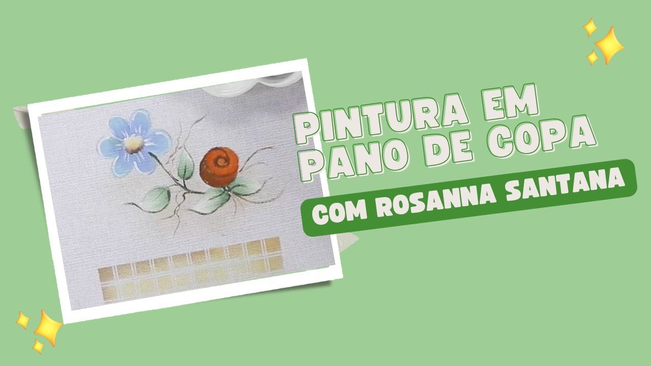 DICAS DE PINTURA EM TECIDO COM ROSANNA SANTANA