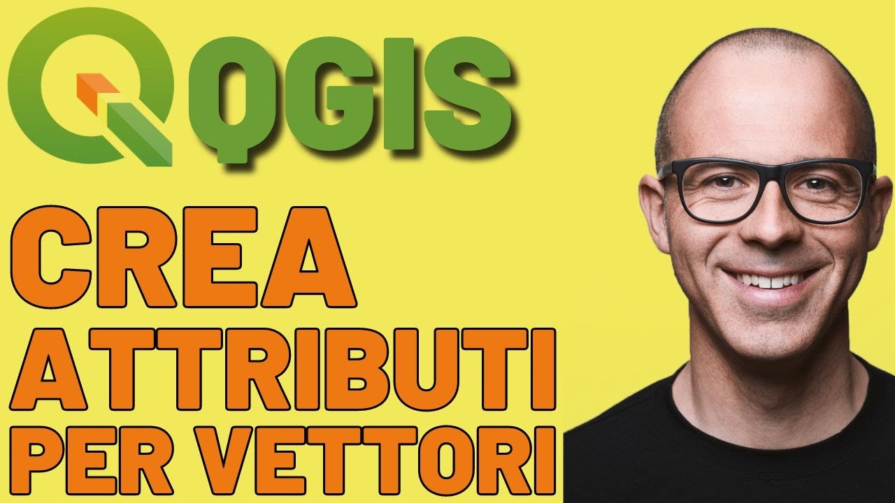 QGIS - Attributi ai Vettori