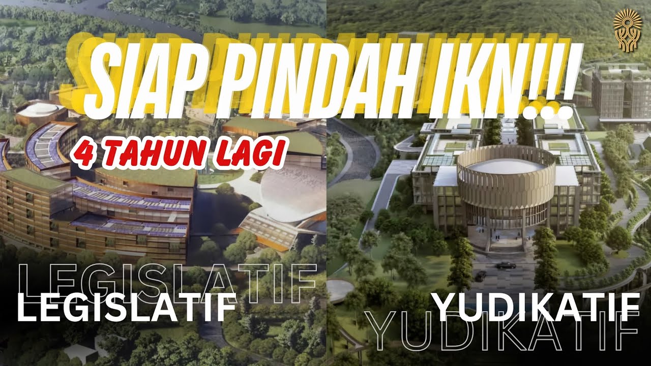 Gedung Legislatif & Yudikatif IKN Akan Dibangun, Siap Rampung 2028