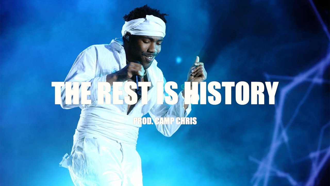 THE REST IS HISTORY (Childish Gambino x Logic Type Beat x Underground Type Beat) Prod. Camp Chris